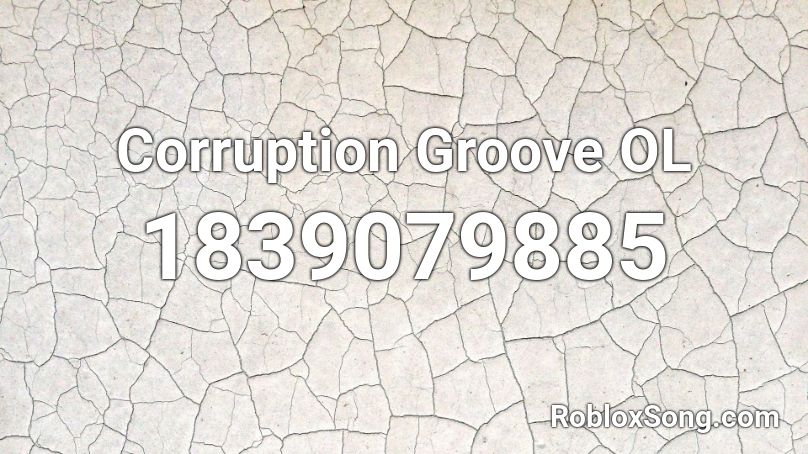 Corruption Groove OL Roblox ID