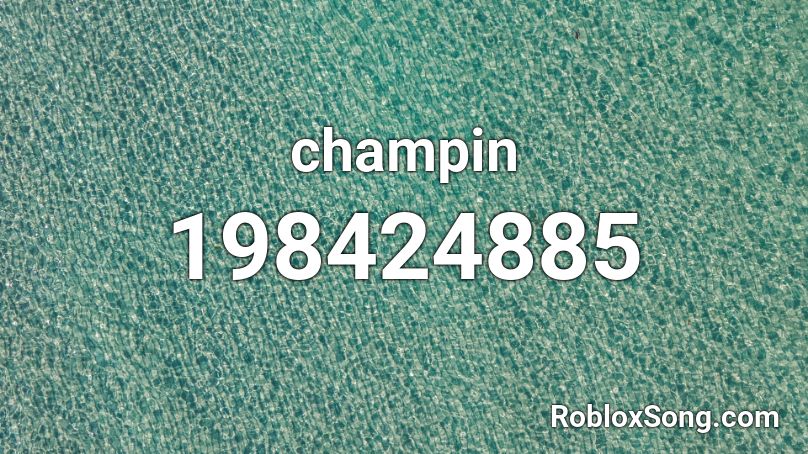 champin Roblox ID