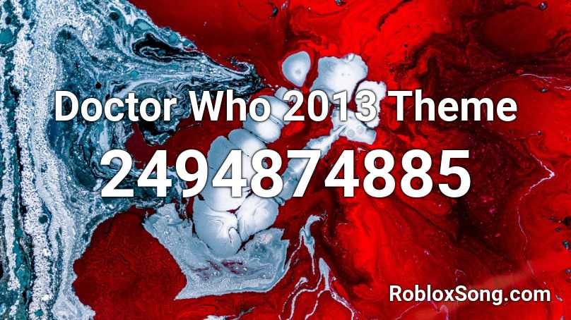 Doctor Who 2013 Theme Roblox ID