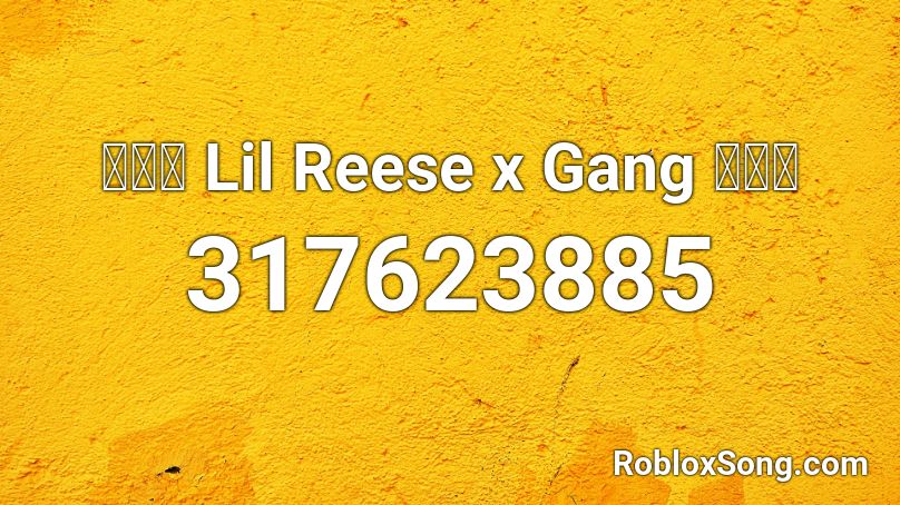 🔥💥💯 Lil Reese x Gang 💦👀🔫 Roblox ID