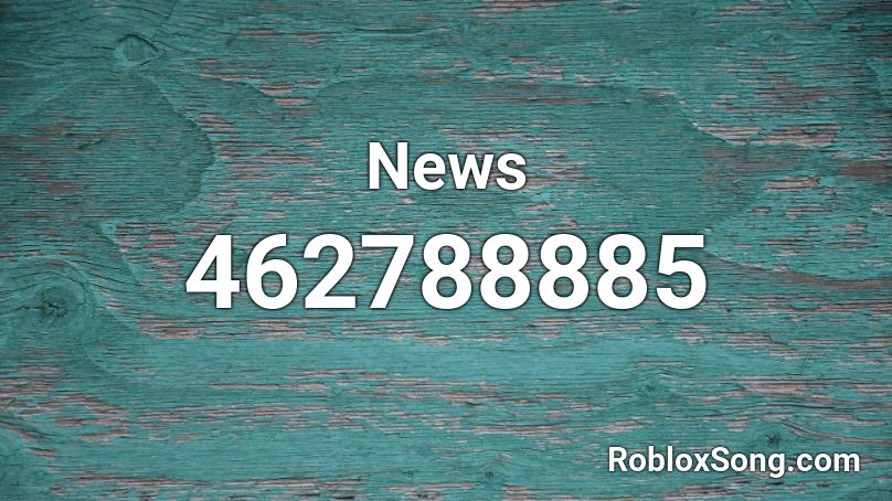 News Roblox Id Roblox Music Codes - song code on roblox for news station