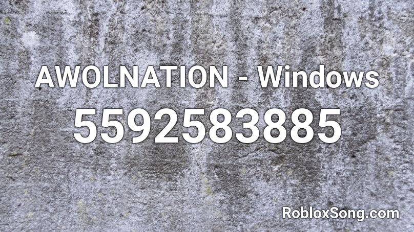 AWOLNATION - Windows Roblox ID