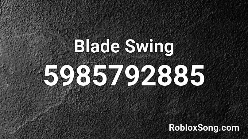 Blade Swing Roblox ID