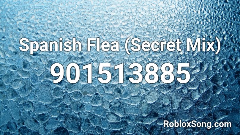 Spanish Flea (Secret Mix) Roblox ID