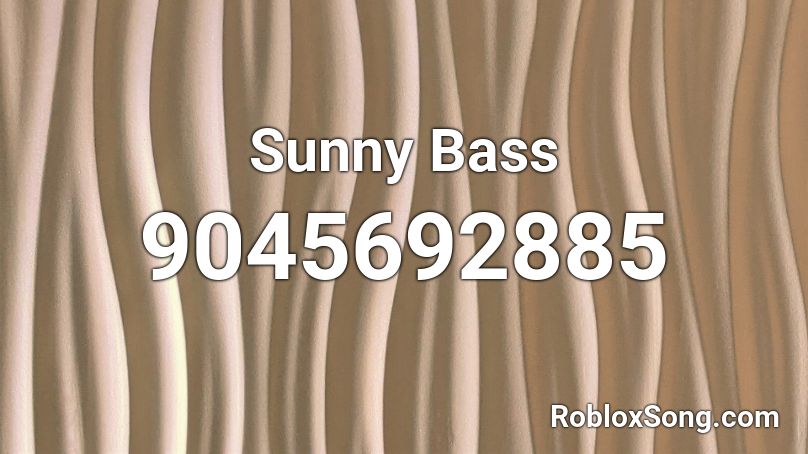 Sunny Bass Roblox ID