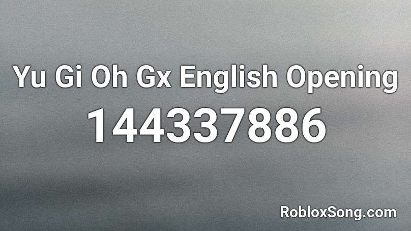 Yu Gi Oh Gx English Opening Roblox ID