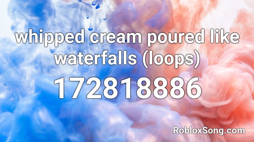whipped cream poured like waterfalls (loops) Roblox ID