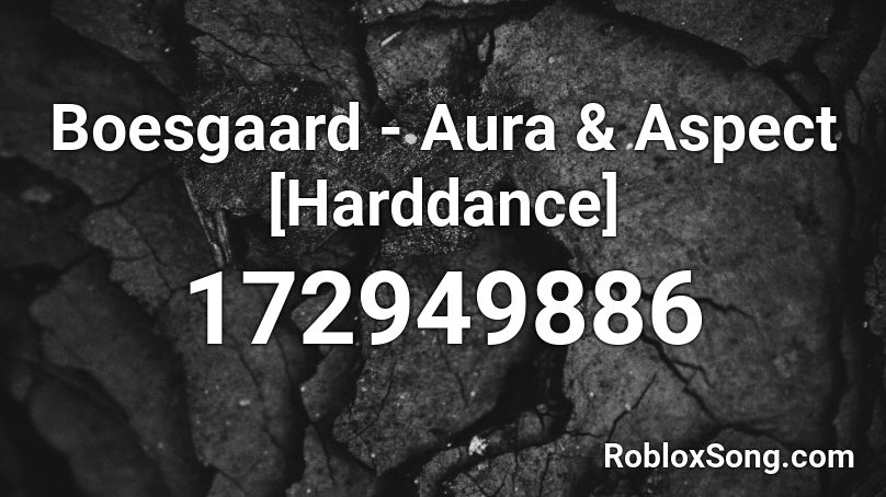 Boesgaard - Aura & Aspect [Harddance] Roblox ID