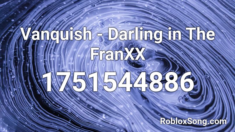Vanquish - Darling in The FranXX Roblox ID