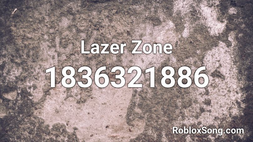 Lazer Zone Roblox ID