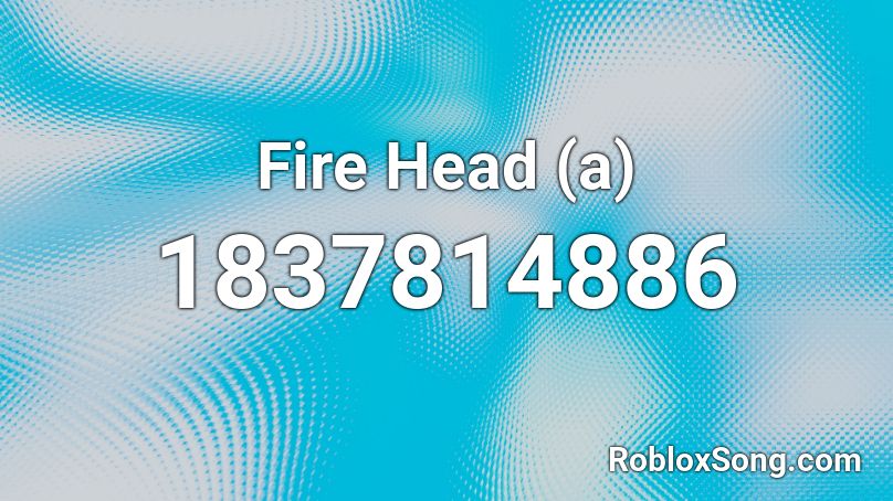 Fire Head (a) Roblox ID