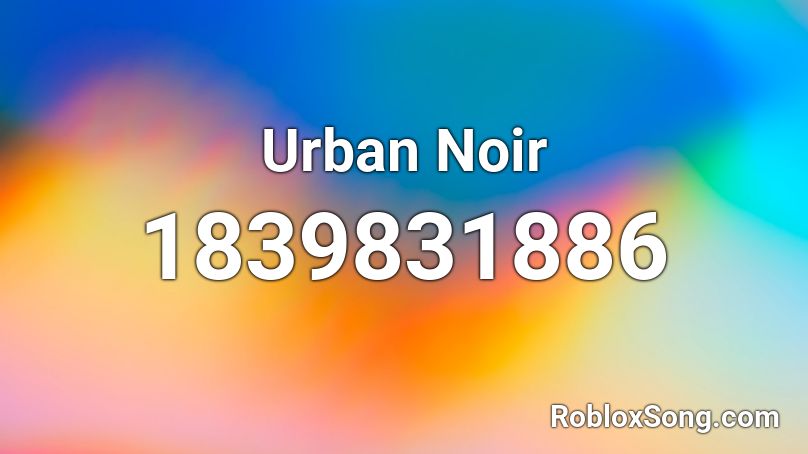 Urban Noir Roblox ID