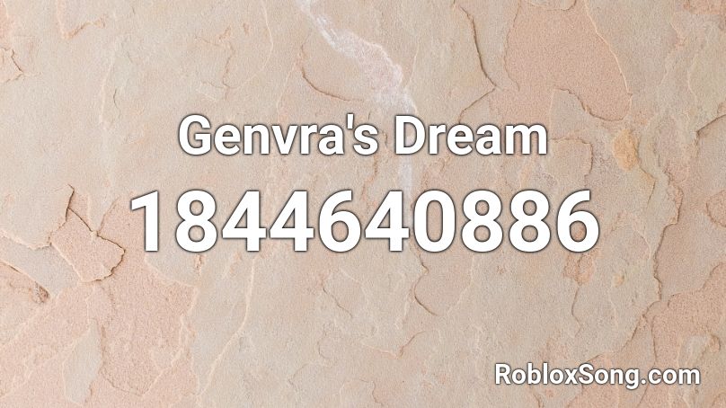 Genvra's Dream Roblox ID