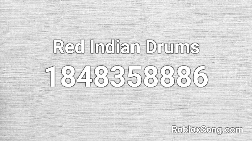 Red Indian Drums Roblox ID