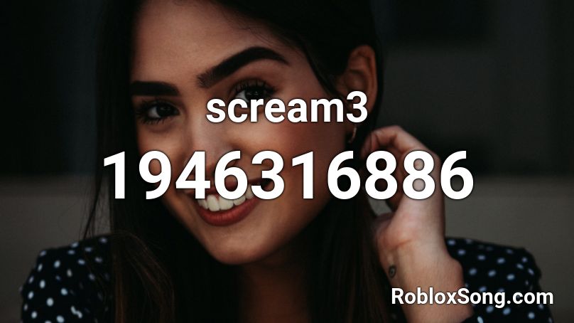 scream3 Roblox ID