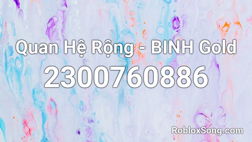 Quan Hệ Rộng - BINH Gold Roblox ID