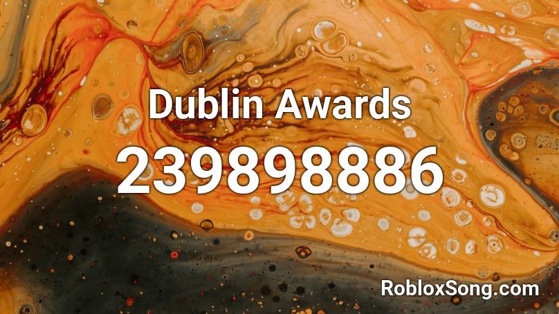 Dublin Awards Roblox ID