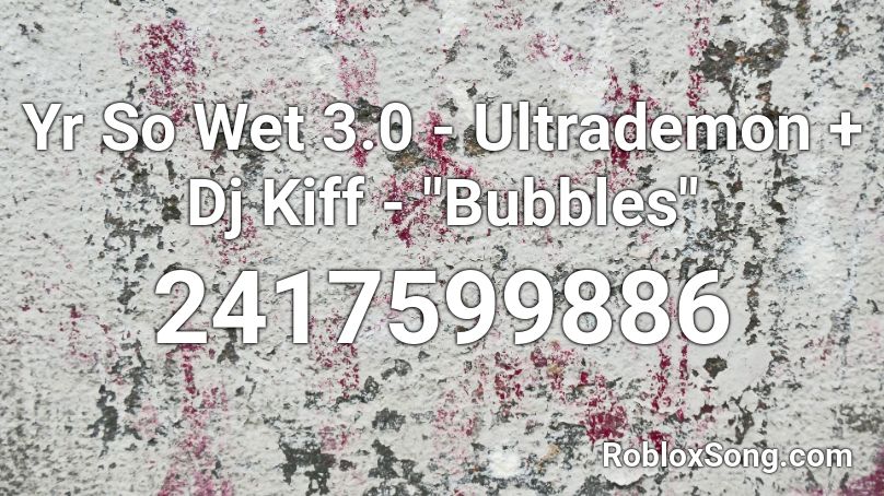 Yr So Wet 3.0 - Ultrademon + Dj Kiff - 