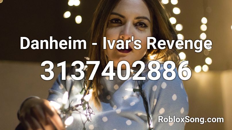 Danheim - Ivar's Revenge Roblox ID