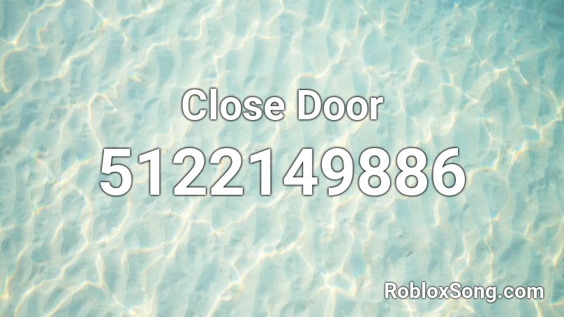 Close Door Roblox ID