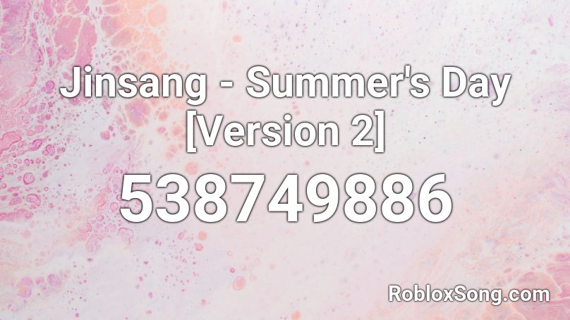 Jinsang - Summer's Day [Version 2]  Roblox ID