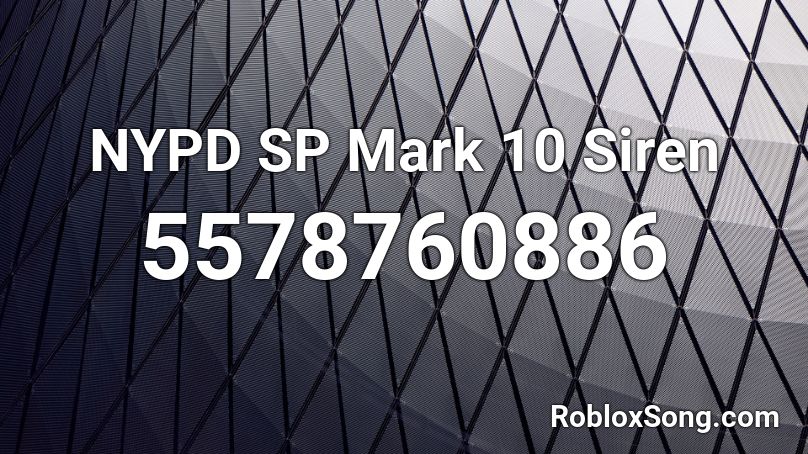 NYPD SP Mark 10 Siren Roblox ID