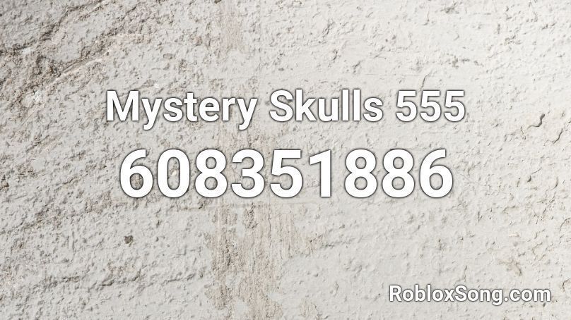 Mystery Skulls Ghost Roblox Id - whip nae nae song id roblox