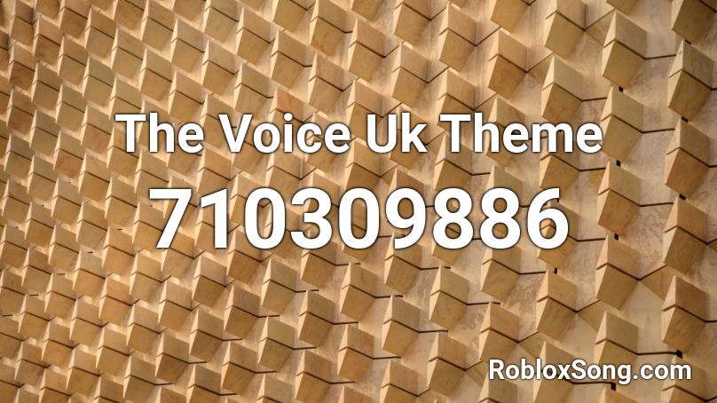 The Voice Uk Theme Roblox ID
