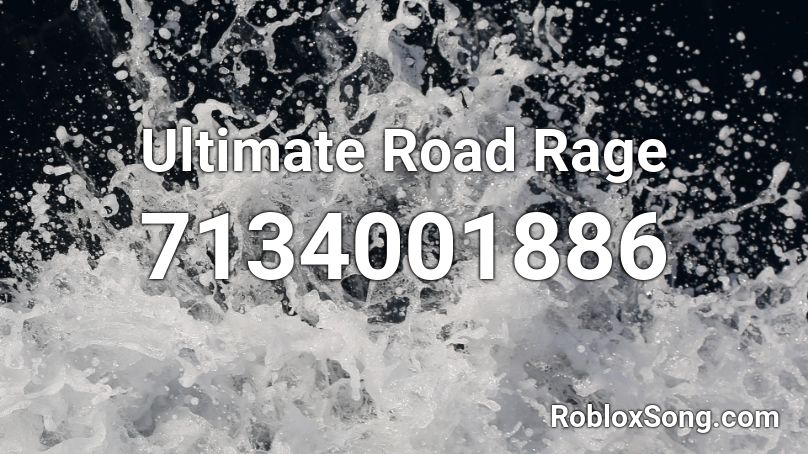 Ultimate Road Rage  Roblox ID