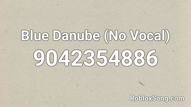 Blue Danube (No Vocal) Roblox ID