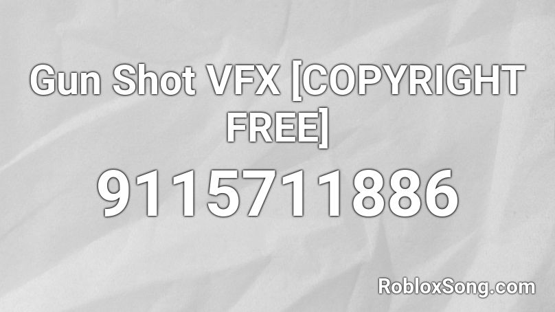 Gun Shot VFX [COPYRIGHT FREE] Roblox ID