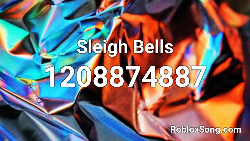 Sleigh Bells Roblox ID