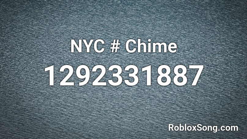 NYC # Chime Roblox ID