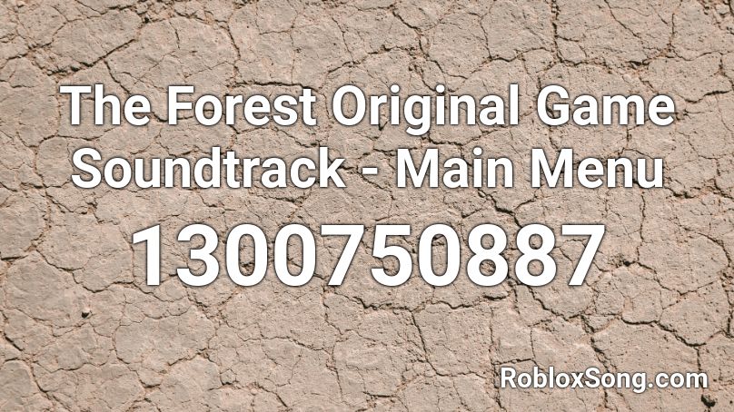 The Forest Original Game Soundtrack - Main Menu Roblox ID
