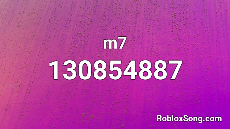 m7 Roblox ID