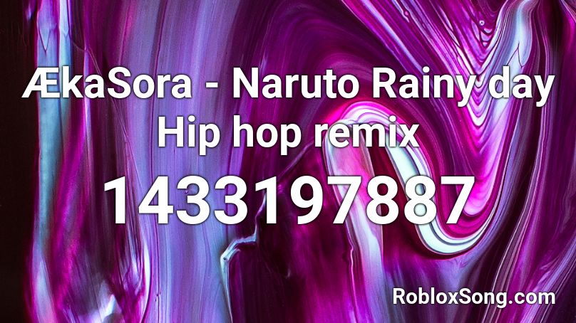 ÆkaSora - Naruto Rainy day Hip hop remix Roblox ID