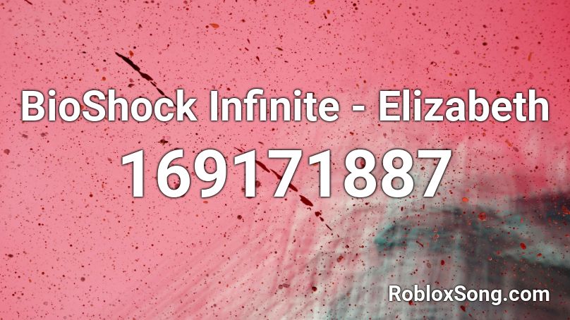 BioShock Infinite - Elizabeth Roblox ID