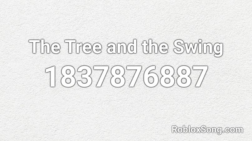 The Tree and the Swing Roblox ID