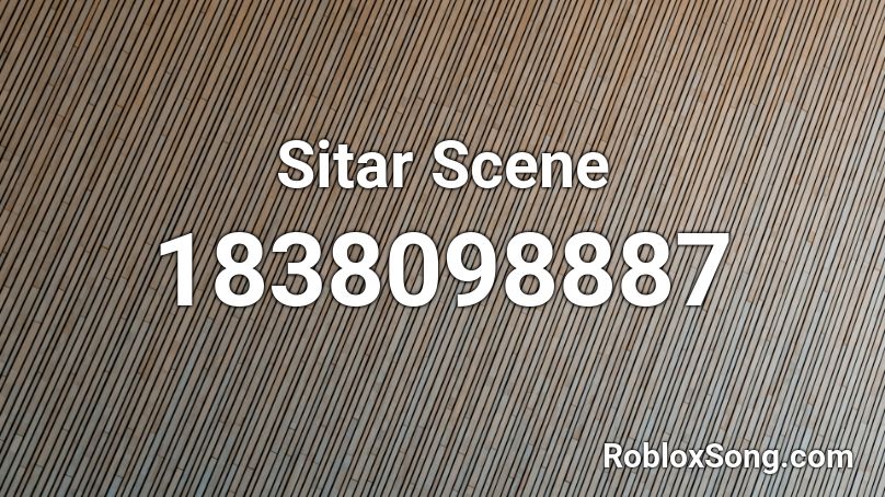 Sitar Scene Roblox ID