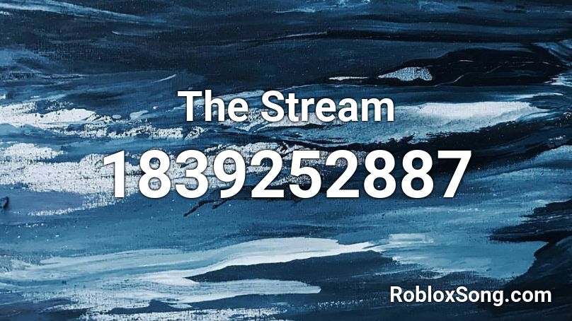 The Stream Roblox ID