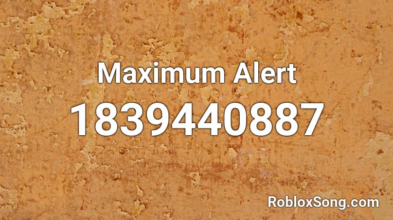 Maximum Alert Roblox ID