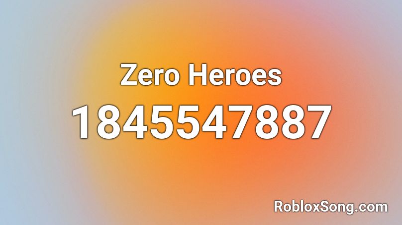Zero Heroes Roblox ID