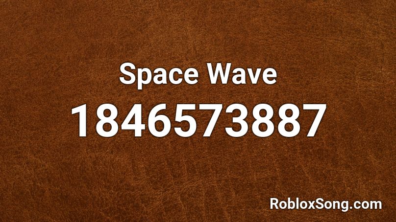 Space Wave Roblox ID