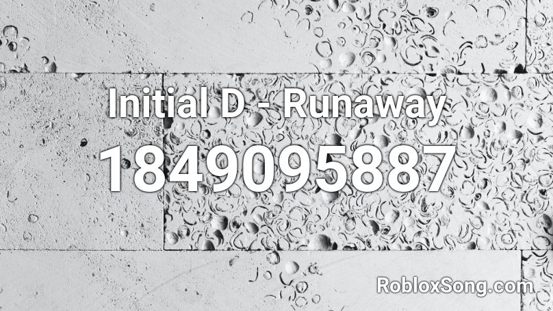 Initial D Runaway Roblox Id Roblox Music Codes - roblox id get you the moon