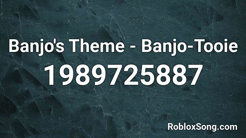 Banjo's Theme - Banjo-Tooie Roblox ID