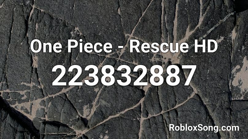 One Piece - Rescue HD Roblox ID