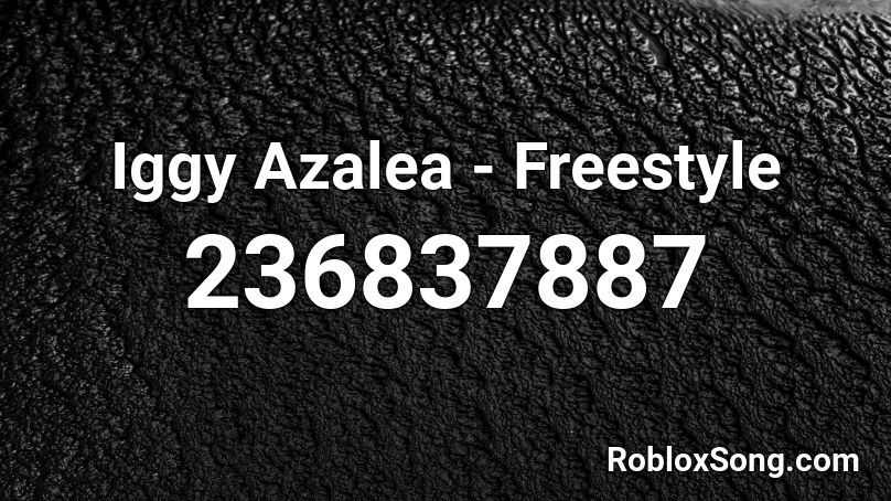 Iggy Azalea - Freestyle Roblox ID