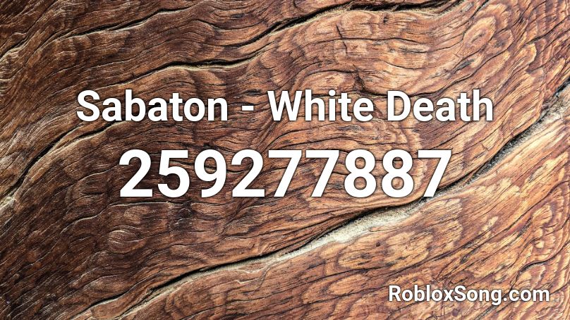 Sabaton - White Death Roblox ID