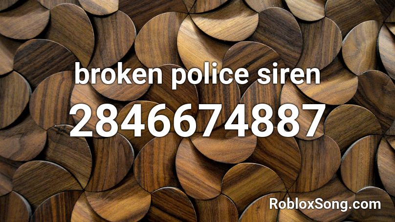 broken police siren Roblox ID