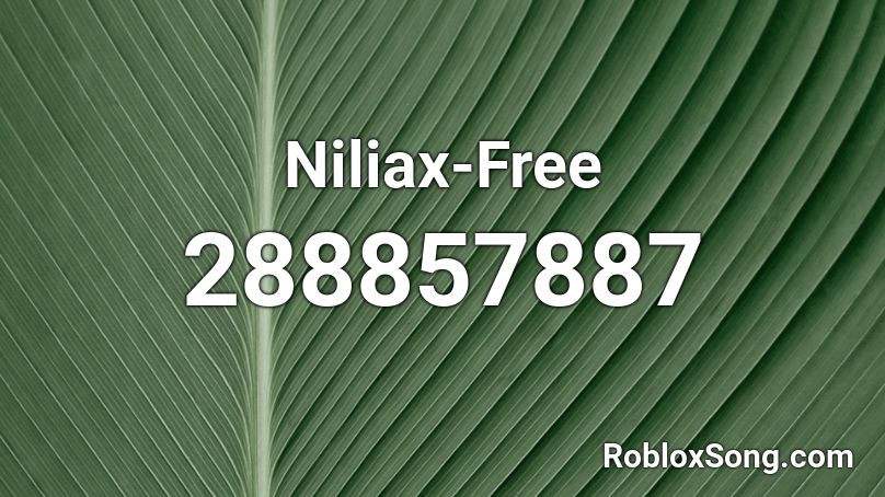 Niliax-Free Roblox ID